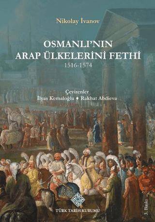 Osmanlı`nın Arap Ülkelerini Fethi 1516-1574 - 1