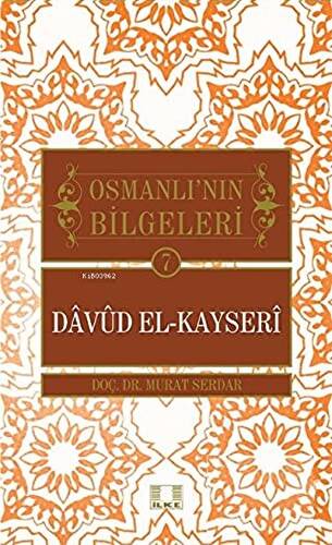 Osmanlı`nın Bilgeleri 7: Davud El-Kayseri - 1