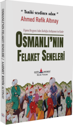 Osmanlı`nın Felaket Seneleri - Katip Yayınları