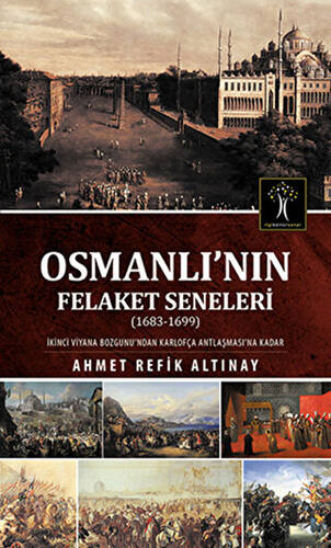 Osmanlı`nın Felaket Seneleri 1683-1699 - 1