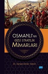 Osmanlı’nın Gizli Stratejik Mimarları - 1