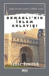 Osmanlı`nın İslam Anlayışı - 1