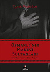 Osmanlı`nın Manevi Sultanları - Kapı Yayınları