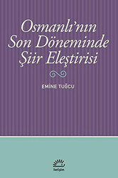 Osmanlı’nın Son Döneminde Şiir Eleştirisi - 1