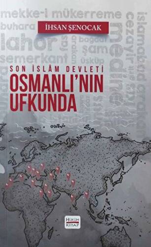 Osmanlı`nın Ufkunda Son İslam Devleti - 1