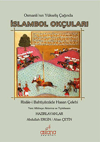 Osmanlı`nın Yükseliş Çağında İslambol Okçuları - 1
