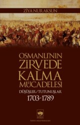 Osmanlı’nın Zirvede Kalma Mücadelesi - Ötüken Neşriyat