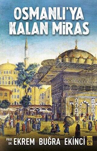 Osmanlı`ya Kalan Miras - 1