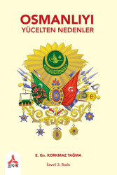 Osmanlıyı Yücelten Nedenler - Sonçağ Yayınları