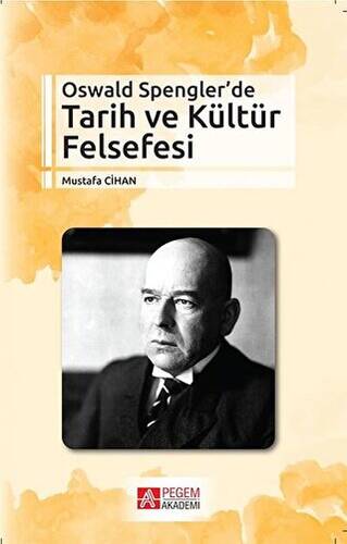 Oswald Spengler’de Tarih ve Kültür Felsefesi - 1