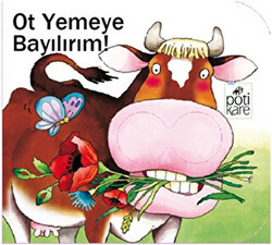 Ot Yemeye Bayılırım! - Delikli Kitaplar Serisi - 1