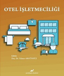 Otel İşletmeciliği - Paradigma Akademi Yayınları