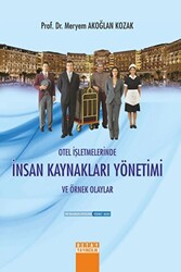 Otel İşletmelerinde İnsan Kaynakları Yönetimi ve Örnek Olaylar - Detay Yayıncılık
