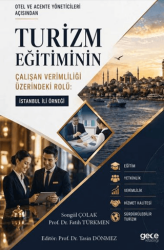Otel ve Acente Yöneticileri Açısından Turizm Eğitiminin Çalışan Verimliliği Üzerindeki Rolü: İstanbul İli Örneği - Gece Kitaplığı