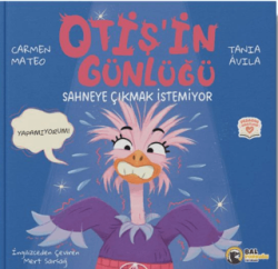 Otiş’in Günlüğü – Sahneye Çıkmak İstemiyor - Bal Porsuğu Yayınları