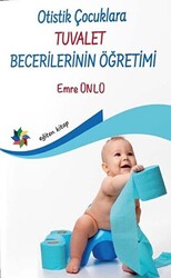 Otistik Çocuklara Tuvalet Becerilerinin Öğretimi - 1