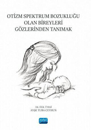 Otizm Spektrum Bozukluğu Olan Bireyleri Gözlerinden Tanımak - 1