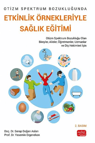 Otizm Spektrum Bozukluğunda Etkinlik Örnekleriyle Sağlık Eğitimi - 1