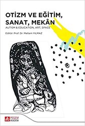 Otizm ve Eğitim Sanat Mekan - Pegem Akademi Yayıncılık