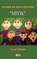 Otizmde Bir Sevgi Sözcüğü “Mıyık” - 1