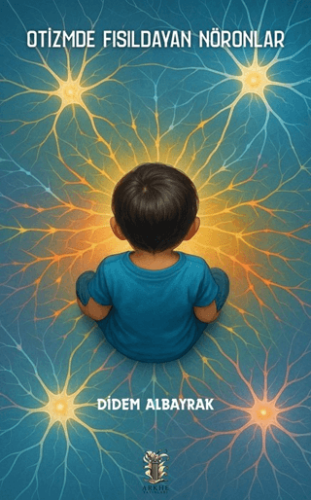 Otizmde Fısıldayan Nöronlar - 1