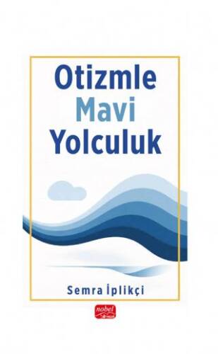 Otizmle Mavi Yolculuk - 1