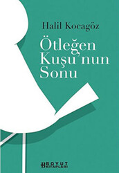 Ötleğen Kuşunun Sonu - 1