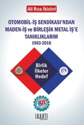 Otomobil-İş Sendikası`ndan Maden-İş ve Birleşik Metal İş`e Tanıklıklarım - Uyum Yayınları