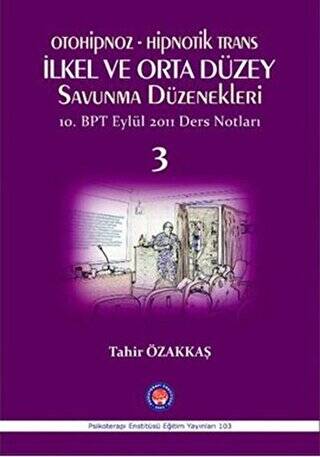 Otoniphoz - Hipnotik Trans : İlkel ve Orta Düzey Savunma Düzenekleri 3 - 1