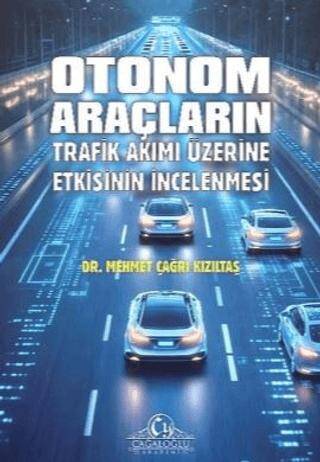 Otonom Araçların Trafik Akımı Üzerine Etkisinin İncelenmesi - 1