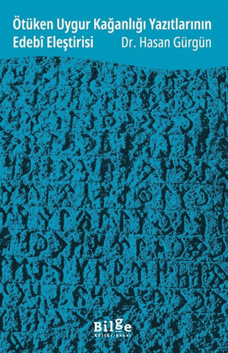 Ötüken Uygur Kağanlığı Yazıtlarının Edebî Eleştirisi - 1