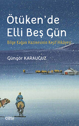 Ötüken`de Elli Beş Gün - 1