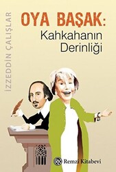 Oya Başak: Kahkahanın Derinliği - 1