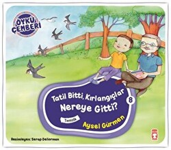 Öykü Çemberi 8: Tatil Bitti, Kırlangıçlar Nereye Gitti? - 1