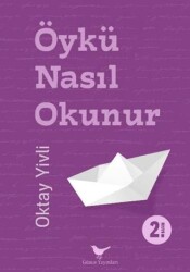 Öykü Nasıl Okunur - Günce Yayınları