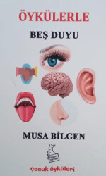 Öykülerle Beş Duyu - 1