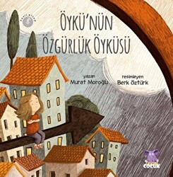 Öykü`nün Özgürlük Öyküsü - 1