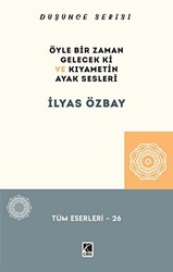 Öyle Bir Gelecek ki ve Kıyametin Ayak Sesleri - 1