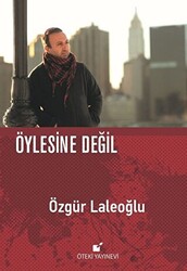 Öylesine Değil - 1