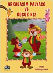 Oyun Arkadaşlarımız Serisi - Arkadaşım Palyaço ve Küçük Kız - Polat Kitapçılık