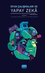 Oyun Çalışmaları ve Yapay Zeka - Nobel Akademik Yayıncılık