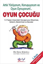 Oyun Çocuğu Artık Yürüyorum, Konuşuyorum ve Oyun Oynuyorum!... - 1