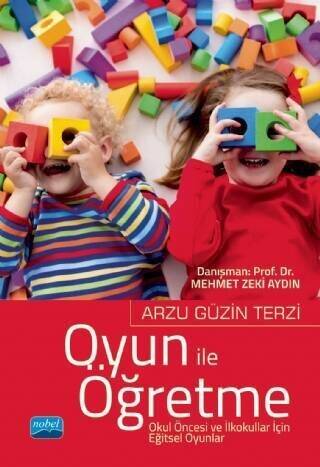 Oyun ile Öğretme Okul Öncesi ve İlkokullar İçin Eğitsel Oyunlar - 1