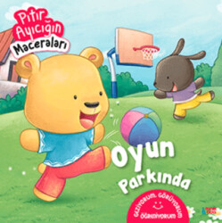 Oyun Parkında - Pıtır Ayıcığın Maceraları - 1