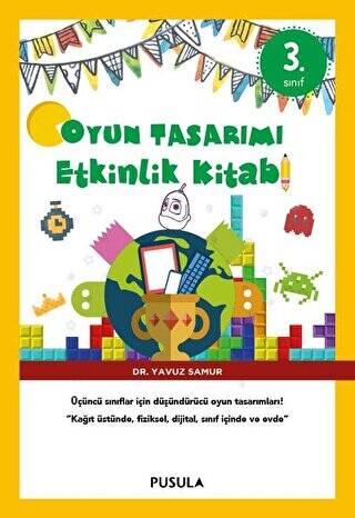 Oyun Tasarımı ve Etkinlik Kitabı 3. Sınıf - 1