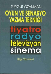 Oyun ve Senaryo Yazma Tekniği Tiyatro, Radyo, Televizyon, Sinema - 1