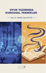 Oyun Yazımında Kurgusal Teknikler - Artikel Akademi