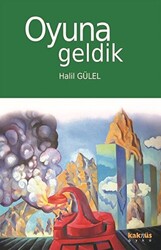 Oyuna Geldik - Kaknüs Yayınları