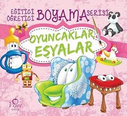 Oyuncaklar Eşyalar - Eğitici Öğretici Boyama Serisi - 1