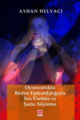 Oyunculukta Beden Farkındalığıyla Ses Üretme ve Şarkı Söyleme - 1